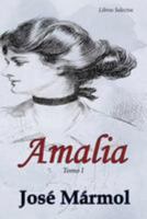 Amalia: Tomo I (Volume 1) 1976563496 Book Cover