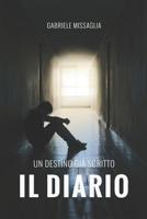 Il Diario: Un destino gi� scritto 1548342262 Book Cover