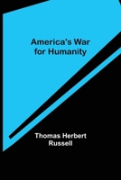 America's war for humanity B00085I9D2 Book Cover