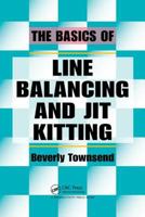 The Basics of Line Balancing and Jit Kitting 1439882371 Book Cover