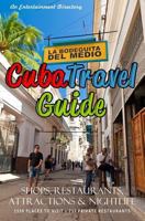 Cuba Travel Guide 2014: Shops, Restaurants, Attractions and Nightlife 149745722X Book Cover