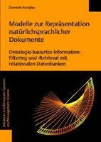 Modelle Zur Reprasentation Naturlichsprachlicher Dokumente: Ontologie-Basiertes Information-Filtering Und -Retrieval Mit Relationalen Datenbanken 3832505148 Book Cover