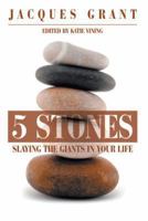 5 Stones: Slaying the Giants in Your Life 1493118137 Book Cover
