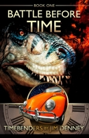 Timebenders #1: Battle Before Time 1400300398 Book Cover