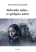 Mabrouka, Judas... et quelques autres (French Edition) 2414597526 Book Cover