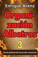 Organización Albatros (Investigaciones policiales de Facundo Lorences) (Spanish Edition) B0DC6B7RQ3 Book Cover