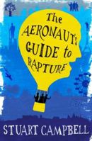 The Aeronaut's Guide to Rapture 1910124931 Book Cover