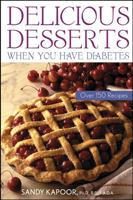Delicious Desserts When You Have Diabetes: Over 200 Recipes 0471441961 Book Cover