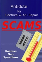 Antidote For Electrical & A/C Repair: Scams 1791388752 Book Cover