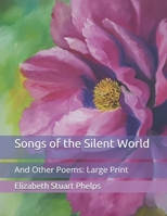 Songs of the Silent World and Other Poems 0548570507 Book Cover