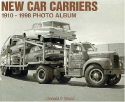 New Car Carriers, 1910-1998 Photo Album 1882256980 Book Cover
