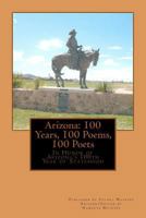 Arizona: 100 Years, 100 Poems, 100 Poets 1469924250 Book Cover
