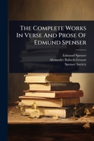 The Complete Works In Verse And Prose Of Edmund Spenser 1024877035 Book Cover