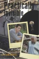 Practically Invisible (A Novel of Teenage Survival) 0977407284 Book Cover
