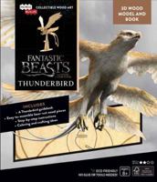 IncrediBuilds: Fantastic Beasts and Where to Find Them: Thunderbird Book and 3D Wool Model 1682981169 Book Cover