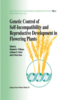 Genetic control of self-incompatibility and reproductive development in flowering plants 0792325745 Book Cover
