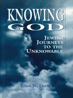 Knowing God: Jewish Journeys to the Unknowable 0876685998 Book Cover