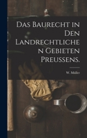 Das Baurecht in den landrechtlichen Gebieten Preussens. 1018650709 Book Cover