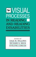 Visual Processes in Reading and Reading Disabilities 0805813322 Book Cover