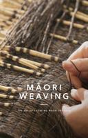 Maori Weaving: The Art of Creating M?ori Textiles (The Art of Creating Maori Textiles) 1775501922 Book Cover