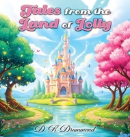 Tales from the Land of Lolly B0GKX9JCJX Book Cover