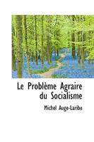 Le Problème Agraire du Socialisme 1017309779 Book Cover