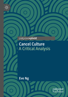 Cancel Culture: A Critical Analysis 3030973735 Book Cover