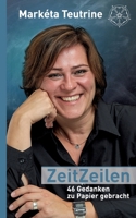 ZeitZeilen: 46 Gedanken zu Papier gebracht 3755754495 Book Cover