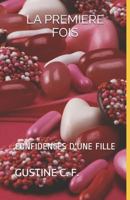 La Premiere Fois : Confidences d'une Fille 1719995575 Book Cover
