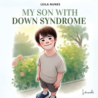 MY SON WITH DOWN SYNDROME B0FRMVVJ23 Book Cover