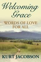 Welcoming Grace, Words of Love for All 1456626426 Book Cover