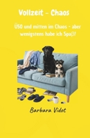 Vollzeit-Chaos: Geschichten aus einem Leben, das nie nach Plan läuft (German Edition) B0H74561MD Book Cover