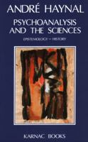 Psychoanalysis and the Sciences: Epistemology-History 1855750279 Book Cover