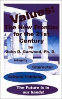 Values: The New Frontier for the 21st Century 075962433X Book Cover