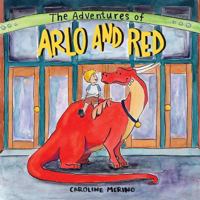The Adventures of Arlo and Red 0999256831 Book Cover