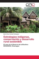 Estrategias Indigenas, Conservacion y Desarrollo Rural Sostenible 3659054992 Book Cover