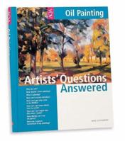 Artists' Questions Answered: Oil Painting 156010807X Book Cover