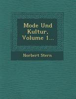 Mode Und Kultur, Volume 1... 1249941253 Book Cover