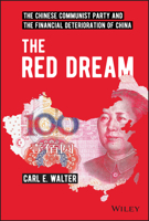 The Red Dream: The Chinese Communist Party and the Financial Deterioration of China 1119896150 Book Cover