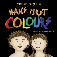 Man's First Colours 1739302060 Book Cover