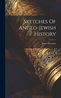 Sketches Of Anglo-jewish History 1021257206 Book Cover