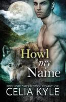 Howl My Name 153758099X Book Cover