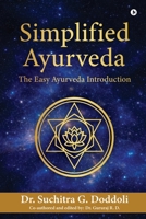 Simplified Ayurveda: The Easy Ayurveda Introduction B0GT1FNWGN Book Cover