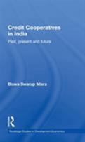 Credit Cooperatives in India: Past, Present and Future 0415533635 Book Cover