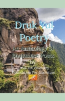 Druk Yul Poetry: An Anthology of Bhutanese Poets B0BFV3YJ2R Book Cover