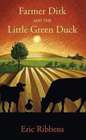 Farmer Dirk and the Little Green Duck 1960548247 Book Cover