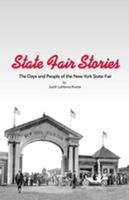 State Fair Stories:  The Days and the People of the New York State Fair 0974404624 Book Cover