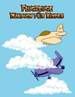 Flugzeuge Malbuch f�r Kinder: Malbuch f�r Kleinkinder Alter 3-12 Spa� Aktivit�t Entz�ckender Entwurf, den Kinder lieben werden Arbeitsmappe ausmalen 100891441X Book Cover