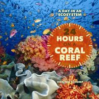 24 Hours on a Coral Reef 1608708926 Book Cover