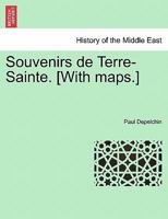 Souvenirs de Terre-Sainte 1241314713 Book Cover